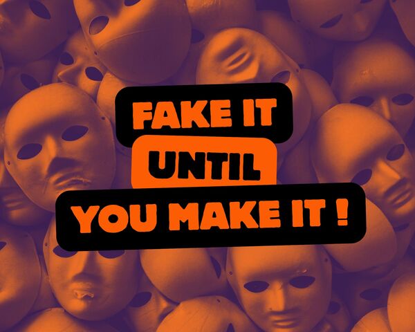 «  Fake it until you make it » : anatomie d’une invitation à la dissimulation